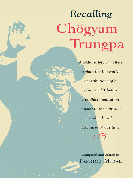 Title details for Recalling Chogyam Trungpa by Fabrice Midal - Available